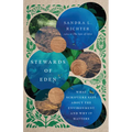 Stewards of Eden: What Scripture Says about the Environment and Why It Matters