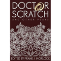 Doctor Scratch and Other Plays