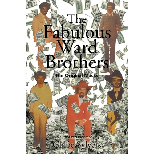 The Fabulous Ward Brothers: The Original Macks