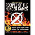Unofficial Recipes of the Hunger Games: 187 Recipes Inspired by the Hunger Games, Catching Fire, and Mockingjay