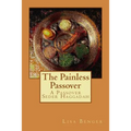 The Painless Passover: A Passover Seder Haggadah