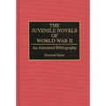 The Juvenile Novels of World War II: An Annotated Bibliography