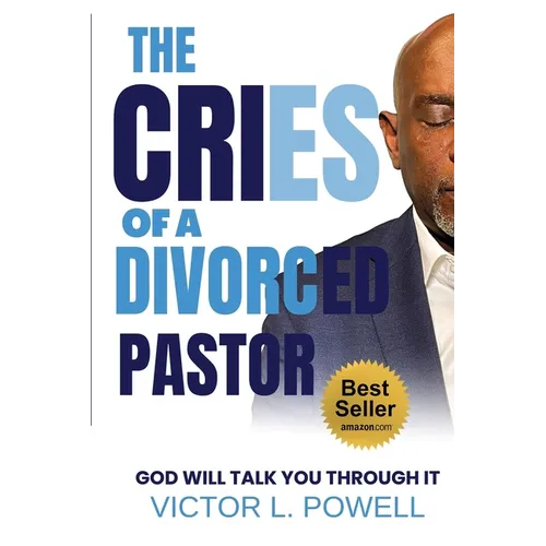 The Cries of A Divorced Pastor: God Will Talk You Through It