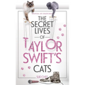 The Secret Lives of Taylor Swift's Cats