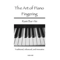 The Art of Piano Fingering: Traditional, Advanced, and Innovative: Letter-Size Trim