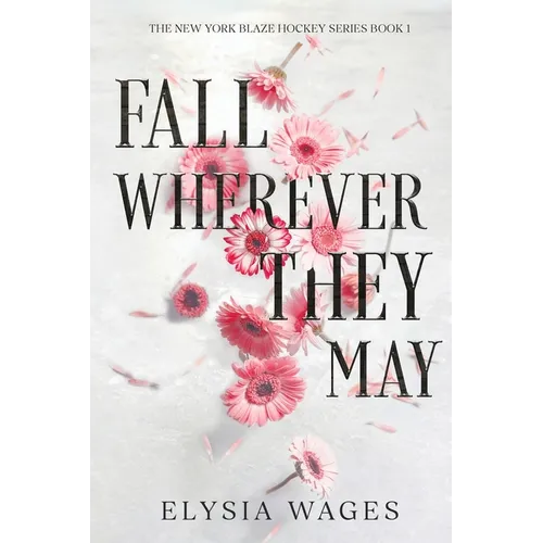 Fall Wherever They May