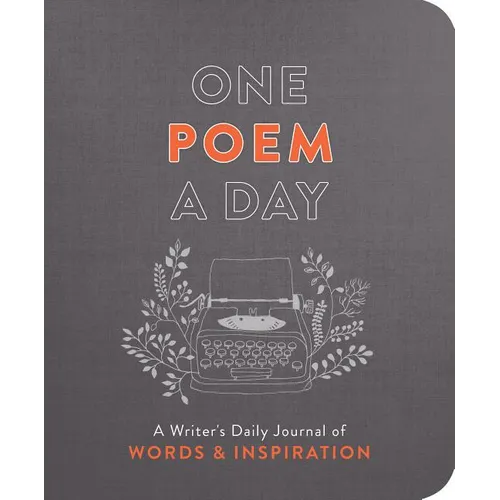 One Poem a Day: A Writer's Daily Journal of Words & Inspiration