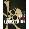 Punk Is Dead, Punk Is Everything