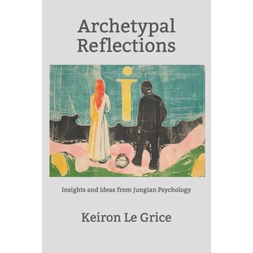 Archetypal Reflections: Insights and Ideas from Jungian Psychology