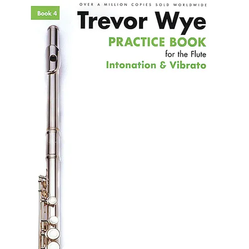Practice Book for the Flute Book 4 Intonation and Vibrato