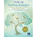 First We Sing! Susan Brumfield Teaching Strategies Revised Edition Rhythmic and Melodic Elements for Intermediate Grades Kodaly-Inspired Resource Pak