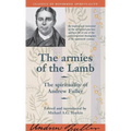 The armies of the Lamb: The spirituality of Andrew Fuller