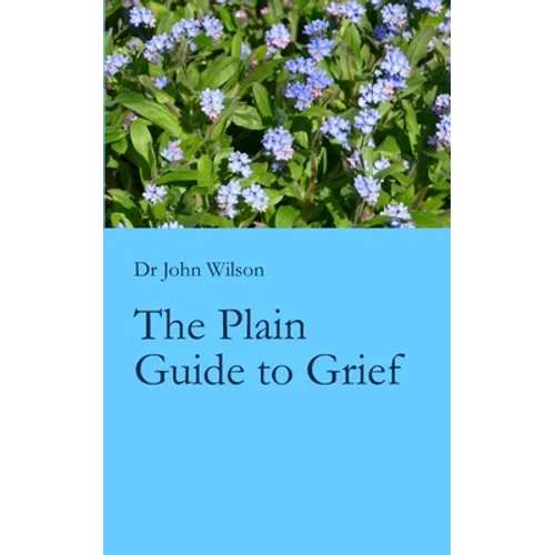 The Plain Guide to Grief