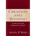Creation and Blessing: A Guide to the Study and Exposition of Genesis