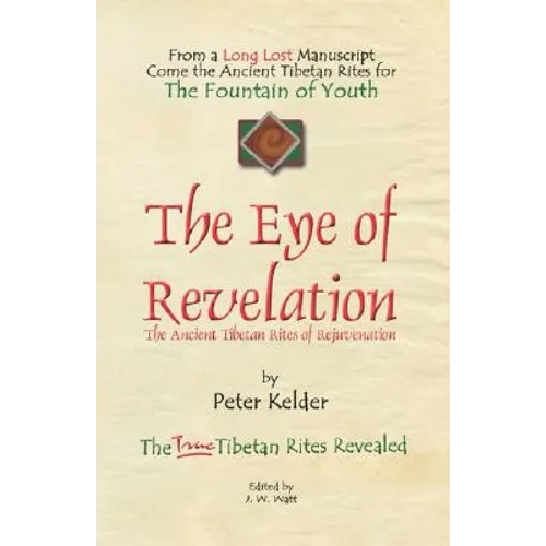 The Eye of Revelation: The Ancient Tibetan Rites of Rejuvenation