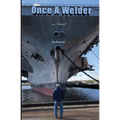 Once A Welder