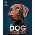 The Dog Encyclopedia: The Definitive Visual Guide