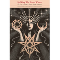 Stalking The Great Whore: The Lost Writings of James Shelby Downard