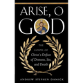 Arise, O God: The Gospel of Christ's Defeat of Demons, Sin, and Death