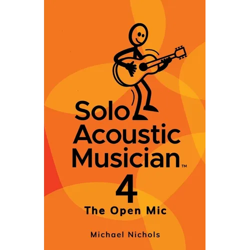 Solo Acoustic Musician 4: The Open Mic