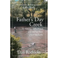 Father's Day Creek: Fly fishing, fatherhood and the last best place on Earth
