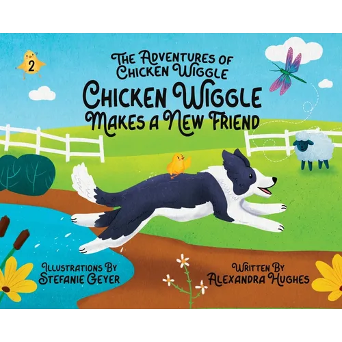 Adventures of Chicken Wiggle: Chicken Wiggle Makes a New Friend