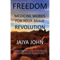 Freedom: Medicine Words for Your Brave Revolution