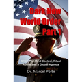 Dark New World Order Part 1: MKULTRA Mind Control, Ritual Abuse and a Global Agenda