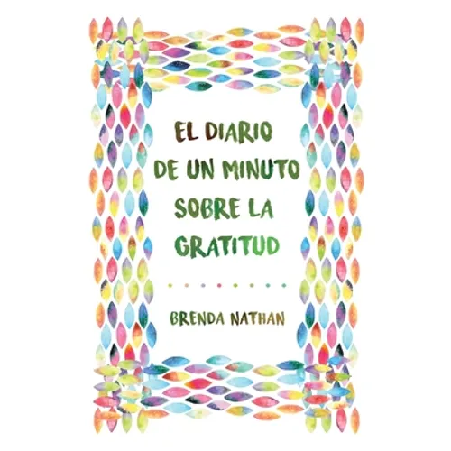El Diario De Un Minuto Sobre La Gratitud