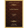 Le Roi S'amuse: A Tragedy (1877)