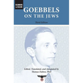 Goebbels on the Jews: The Complete Diary Entries: 1923 to 1945