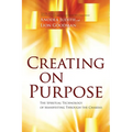 Creating on Purpose