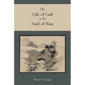 The Life of God in the Soul of Man
