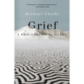 Grief: A Philosophical Guide