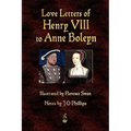 Love Letters of Henry VIII to Anne Boleyn