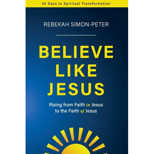 Believe Like Jesus