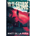 Yo Te Salvaré / I Will Save You