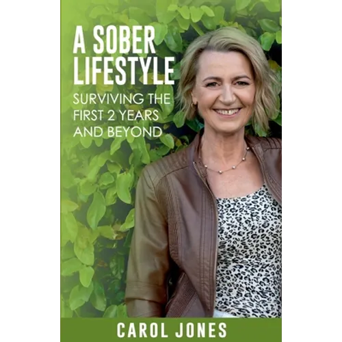 A Sober Lifestyle: Surviving the First 2 Years and Beyond