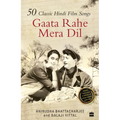 Gaata Rahe Mera DIL: 50 Classic Hindi Film Songs