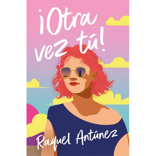 ¡Otra Vez Tú! / You Again!