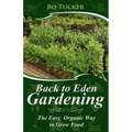 Back to Eden Gardening: The Easy Organic Way to Grow Food