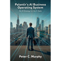 Palantir's AI Business Operating System, An AI Strategy for the C-Suite