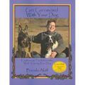 Get Connected With Your Dog [With DVD]