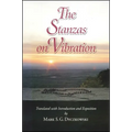 The Stanzas on Vibration: The SpandaKārikā with Four Commentaries: The SpandaSaṃdoha by Kṣemarāja, The SpandaVṛttti b