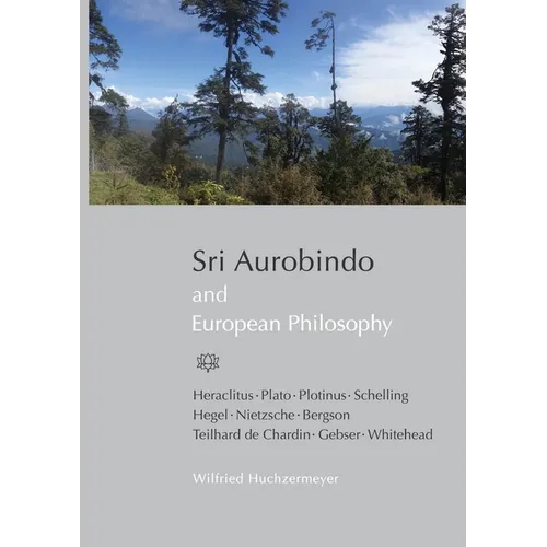Sri Aurobindo and European Philosophy