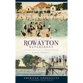 A History of the Rowayton Waterfront: Roton Point, Bell Island & the Norwalk Shoreline