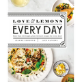 Love and Lemons Every Day: More Than 100 Bright, Plant-Forward Recipes for Every Meal: A Cookbook