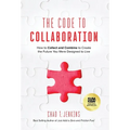 The Code to Collaboration: How to Collect and Combine to Create the Future You Were Designed to Live