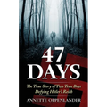 47 Days: The True Story of Two Teen Boys Defying Hitler's Reich