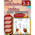 Multiplication and Division Math Workbook 2nd and 3rd Grade: Multiplication and Division Grade 2-3, Basic Multiplication and Division Practice Workboo